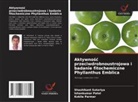 Kokila Parmar, Ishankumar Patel, Shashikant Sutariya - Aktywnosc przeciwdrobnoustrojowa i badanie fitochemiczne Phyllanthus Emblica