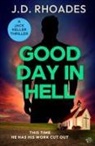J. D. Rhoades - Good Day in Hell