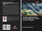 Ataklti Teklehaymanot - Sistema geoportale di monitoraggio del rischio siccità in Etiopia