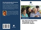 Khaled Hassan - Die altersstrukturellen Übergänge in der arabischen Region