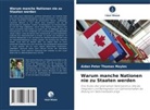 Aidan Peter Thomas Moyles - Warum manche Nationen nie zu Staaten werden