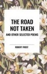 Robert Frost - The Road Not Taken and Other Selected Poems