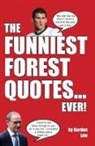 Gordon Law - The Funniest Forest Quotes... Ever!