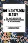Maria Montessori - The Montessori Reader