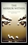 Darnell A. Fountain II. - The Mirror Within