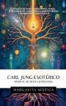 Margarita Mística - Carl Jung Esotérico - Manual De Magia Junguiana