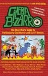 Mark Bailey, Steven Peros - Cinema Bizarro - The Weird Kid's Guide to Particularly Odd Horror and Sci-Fi Movies