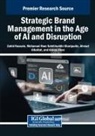 Ahmad Albattat, Zahid Hussain, Mohamad-Noor Salehhuddin Sharipudin - Strategic Brand Management in the Age of AI and Disruption