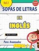 Delta Classics - SOPA DE LETRAS EN INGLÉS PARA AVANZADOS - GENIAL! VOL.1 - DELTA CLASSICS