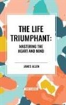 James Allen - The Life Triumphant