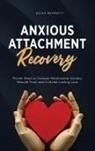 Eliza Bennett - Anxious Attachment Recovery
