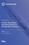 Carbon Nanotubes and Nanosheets for Sustainable Solutions