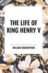 William Shakespeare - The Life of King Henry V