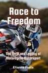 Etienne Psaila - Race to Freedom