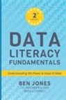 Ben Jones - Data Literacy Fundamentals