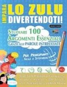 Lingua Classics - IMPARA LO ZULU DIVERTENDOTI! - PER PRINCIPIANTI