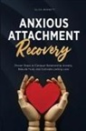 Eliza Bennett - Anxious Attachment Recovery