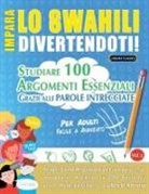 Lingua Classics - IMPARA LO SWAHILI DIVERTENDOTI! - PER ADULTI