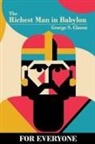 George S. Clason - The Richest Man in Babylon - for Everyone