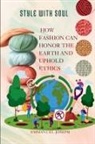 Joseph - Style with Soul, How Fashion Can Honor the Earth and Uphold Ethics