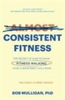 Bob Mulligan - Almost Consistent Fitness