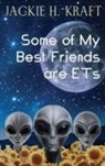 Jackie H Kraft - Some of My Best Friends are ETs