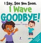 Suzanne T. Christian, Two Little Christian - I Say, See You Soon. I Wave Goodbye!