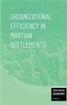 Continental Academy Press - Organizational Efficiency in Martian Settlements