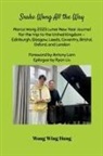 Wing Hung Wong - Snake Wong All the Way Marco Wong 2025 Lunar New Year Journal For the trip to the United Kingdom - Edinburgh, Glasgow, Leeds, Coventry, Bristol, Oxford, and London Foreword by Antony Lam Epilogue by Ryan Liu
