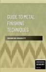 Continental Academy Press - Guide to Metal Finishing Techniques - Enhancing Durability