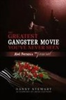 Danny Stewart - The Greatest Gangster Movie You've Never Seen
