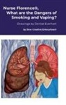 Michael Dow - Nurse Florence®, What are the Dangers of Smoking and Vaping?