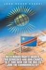 Jean-Roger Kaseki - With human rights abuses, two genocides and war crimes, is it time now for the DRC to join the Commonwealth?