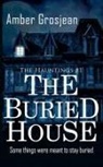 Amber Grosjean - The Buried House