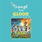 Jessica Elliott - TRIUMPH OVER GLOOM