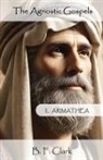 Bernard Clark - The Agnostic Gospels