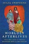 Julia Stephens - Worldly Afterlives