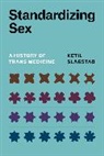 Ketil Slagstad - Standardizing Sex