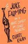 Elliott Kalan, Elliott Kalan - Joke Farming