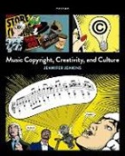 Jenkins Jennifer - Music Copyright, Creativity, and Culture