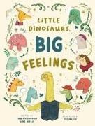 Swapna Haddow, Yiting Lee - Little Dinosaurs, Big Feelings