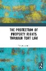 Evans Victoria - The Protection of Property Rights Through Tort Law