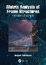 Suchart Limkatanyu - Matrix Analysis of Frame Structures