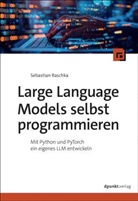 Sebastian Raschka - Large Language Models selbst programmieren