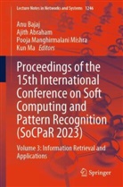 Ajith Abraham, Anu Bajaj, Kun Ma, Pooja Manghirmalani Mishra et al, Pooja Manghirmalani Mishra - Proceedings of the 15th International Conference on Soft Computing and Pattern Recognition (SoCPaR 2023)