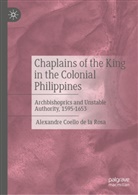 Alexandre Coello de la Rosa - Chaplains of the King in the Colonial Philippines