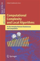 Oded Goldreich - Computational Complexity and Local Algorithms