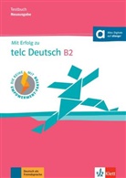 Anika Helbig, Pawel Karnowski, Paweł Karnowski, Simone Weidinger - Mit Erfolg zu telc Deutsch B2 - Testbuch