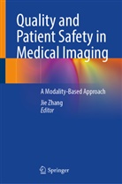 Jie Zhang - Quality and Patient Safety in Medical Imaging