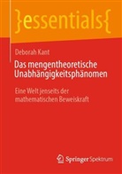 Deborah Kant - Das mengentheoretische Unabhängigkeitsphänomen
